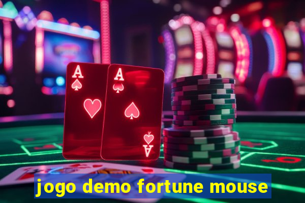 jogo demo fortune mouse